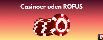 Casino Uden ROFUS - Få Gratis Spins Uden Betingelser Casino Uden ROFUS - Få Gratis Spins Uden Betingelser